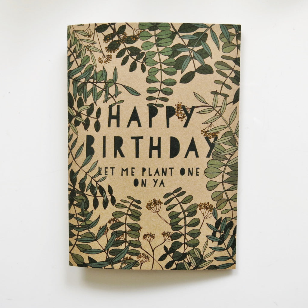 Gift card - Let me Plant one on ya