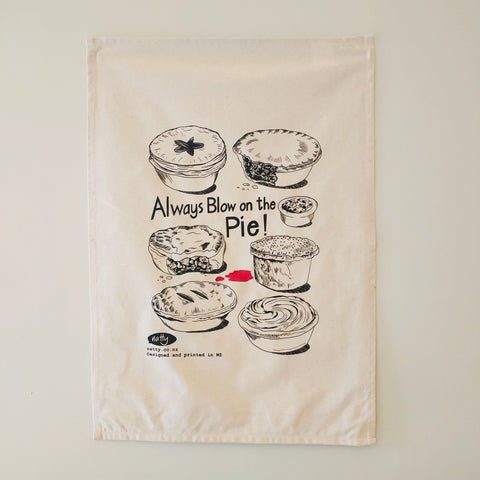 Always Blow on the Pie Tea Towel
