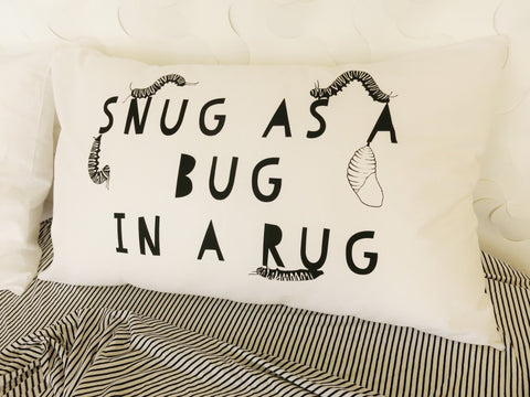 Snug as a Bug Pillow case