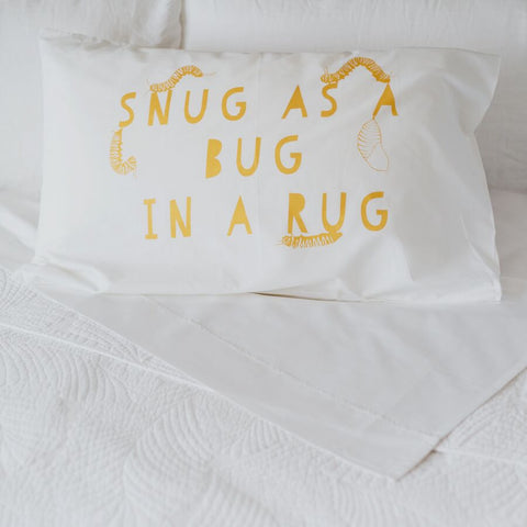 Snug as a Bug Pillow case - GOLD
