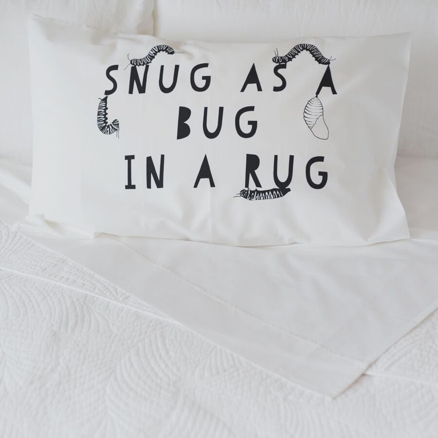 Snug as a Bug Pillow case