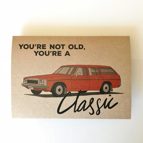 Gift card - You’re not Old, You’re a Classic
